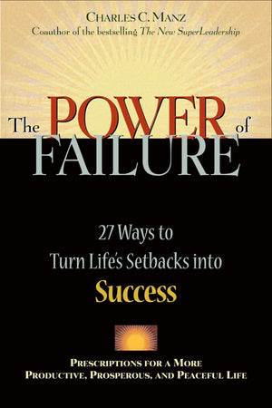 The Power of Failure: 27 Ways to Turn Life's Setbacks Into Success,Used