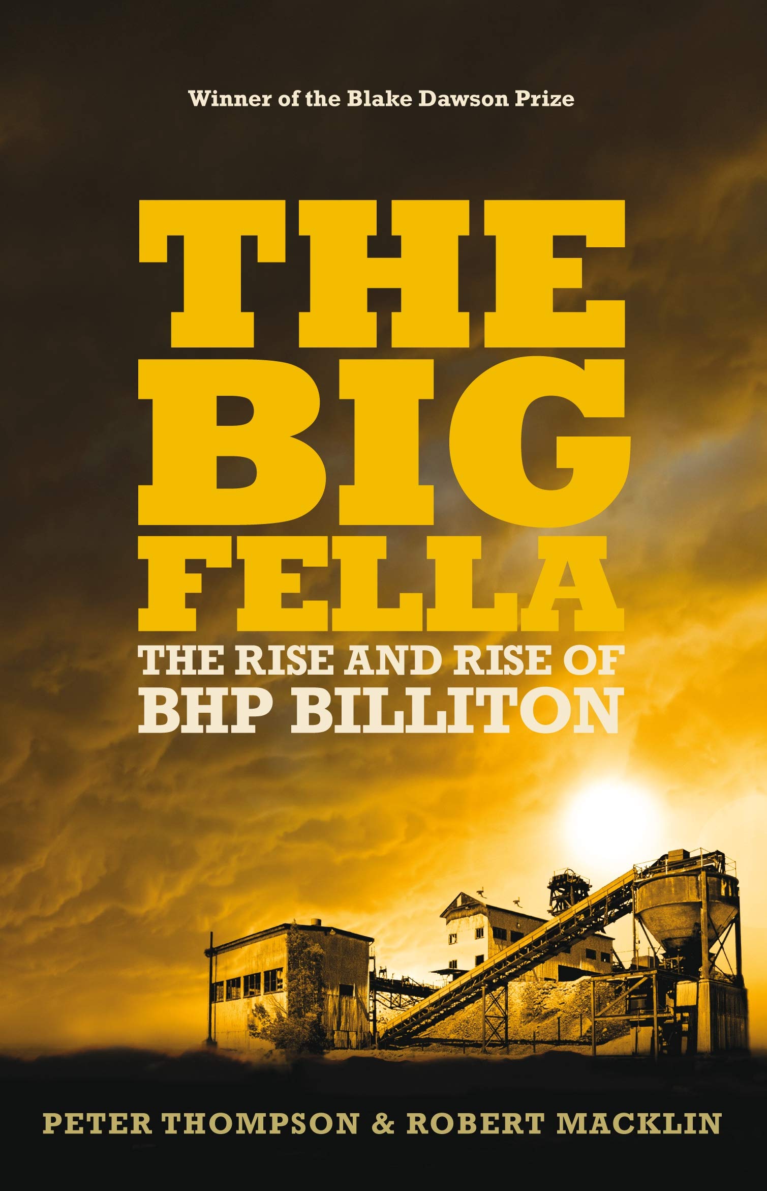 The Big Fella: The Rise and Rise of BHP Billiton,New