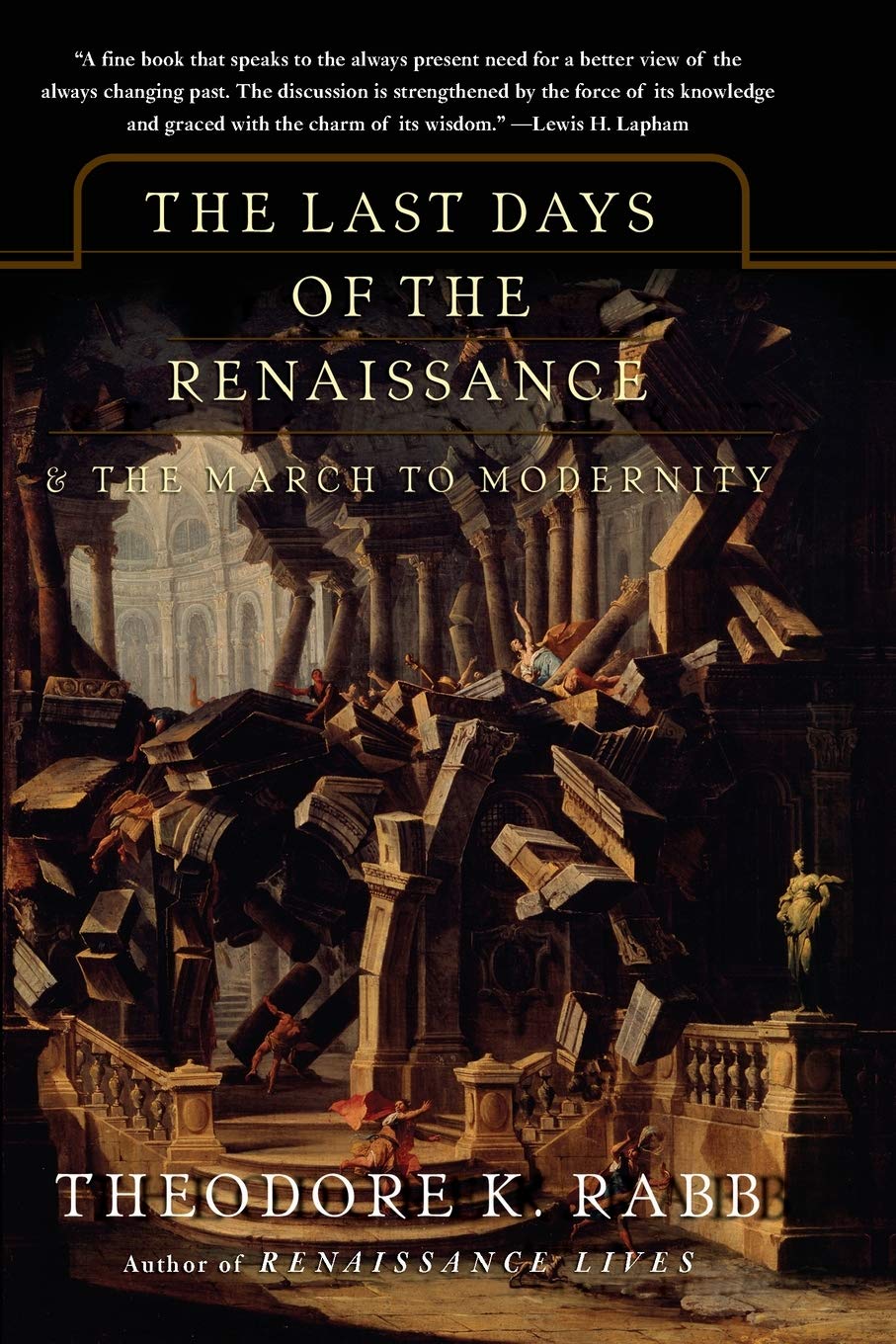 The Last Days Of The Renaissance: And The March To Modernity,Used