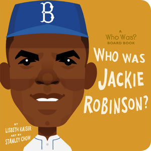 Who Was Jackie Robinson?: A Who Was? Board Book (Who Was? Board Books),Used