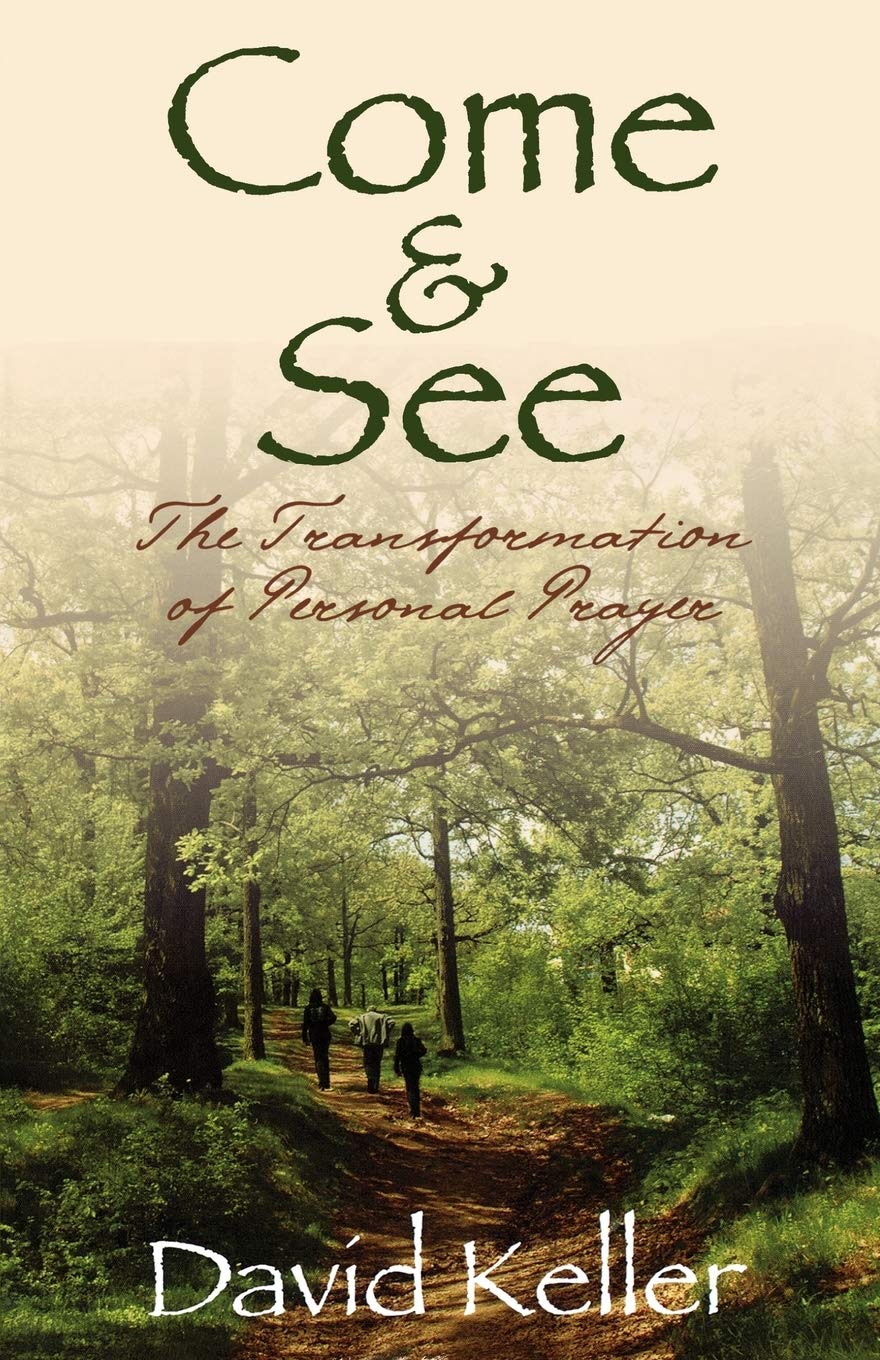 Come & See: The Transformation Of Personal Prayer,New