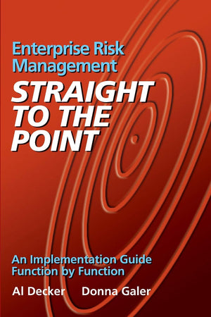 Enterprise Risk Management  Straight to the Point: An Implementation Guide Function by Function