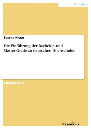Die Einfhrung der Bachelor und MasterGrade an deutschen Hochschulen (German Edition),Used