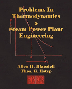 Problems In Thermodynamics And Steam Power Plant Engineering,Used