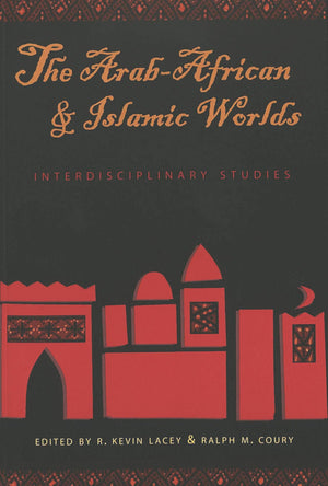 The ArabAfrican and Islamic Worlds: Interdisciplinary Studies,Used