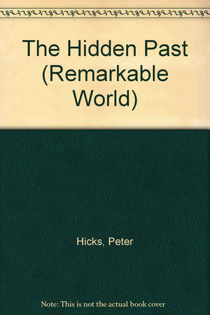 The Hidden Past (Remarkable World),Used
