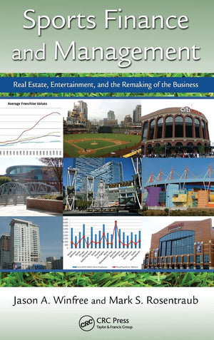Sports Finance and Management: Real Estate, Entertainment, and the Remaking of the Business,Used