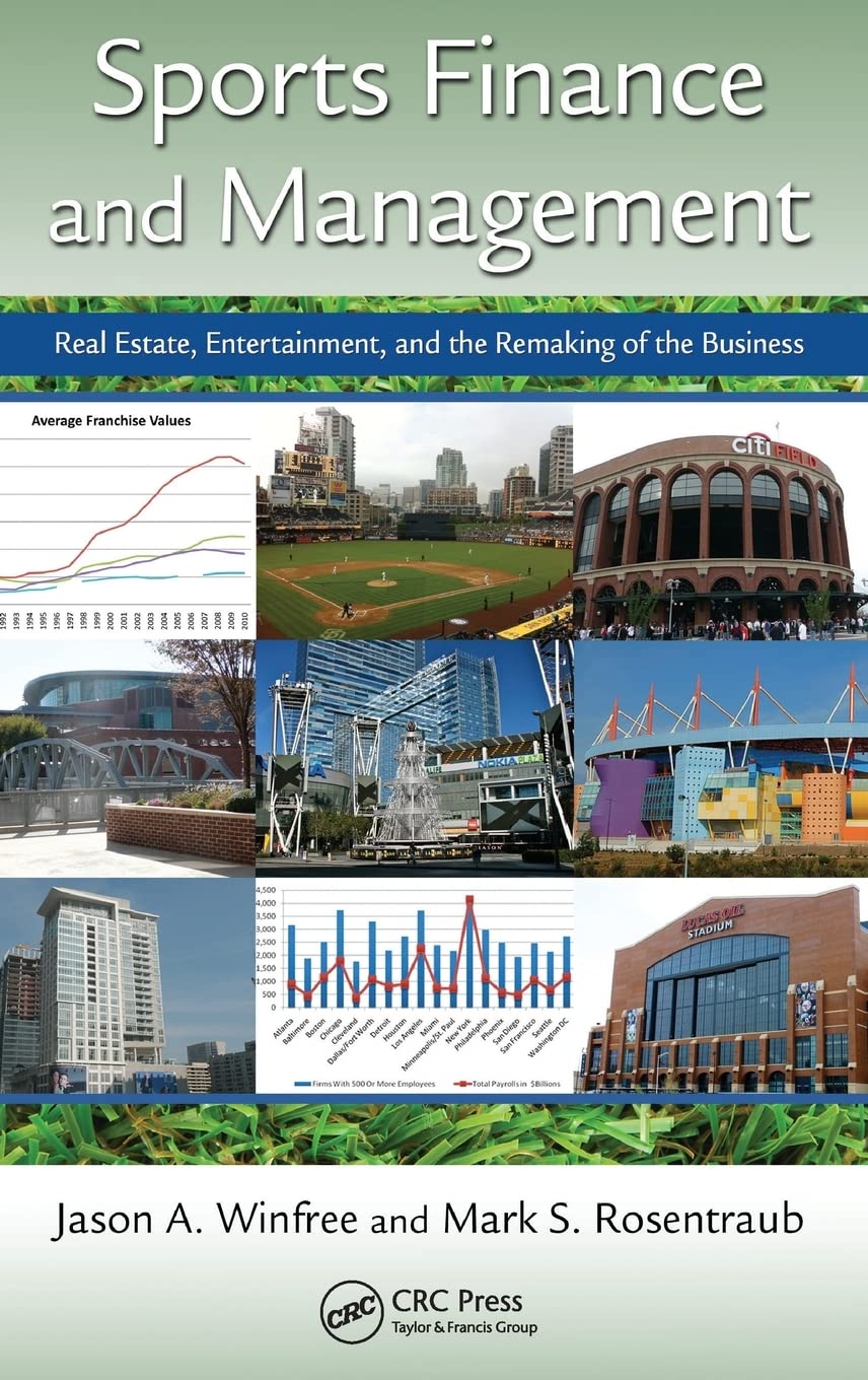 Sports Finance and Management: Real Estate, Entertainment, and the Remaking of the Business,Used
