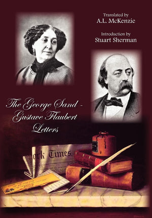 The George Sandgustave Flaubert Letters