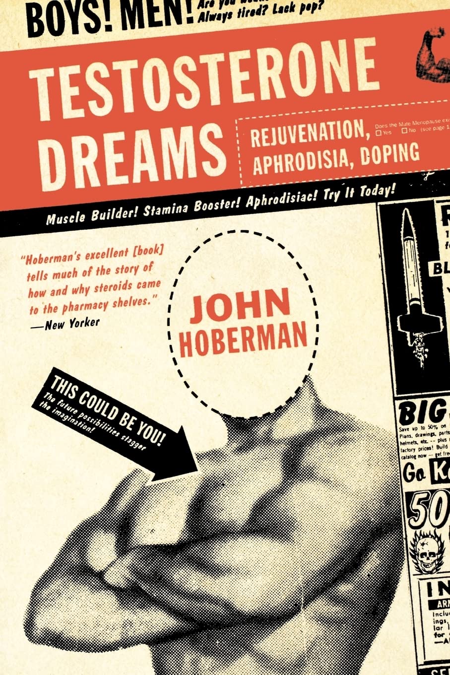 Testosterone Dreams: Rejuvenation, Aphrodisia, Doping,Used
