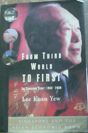 From Third World To First: The Singapore Story: 19652000
