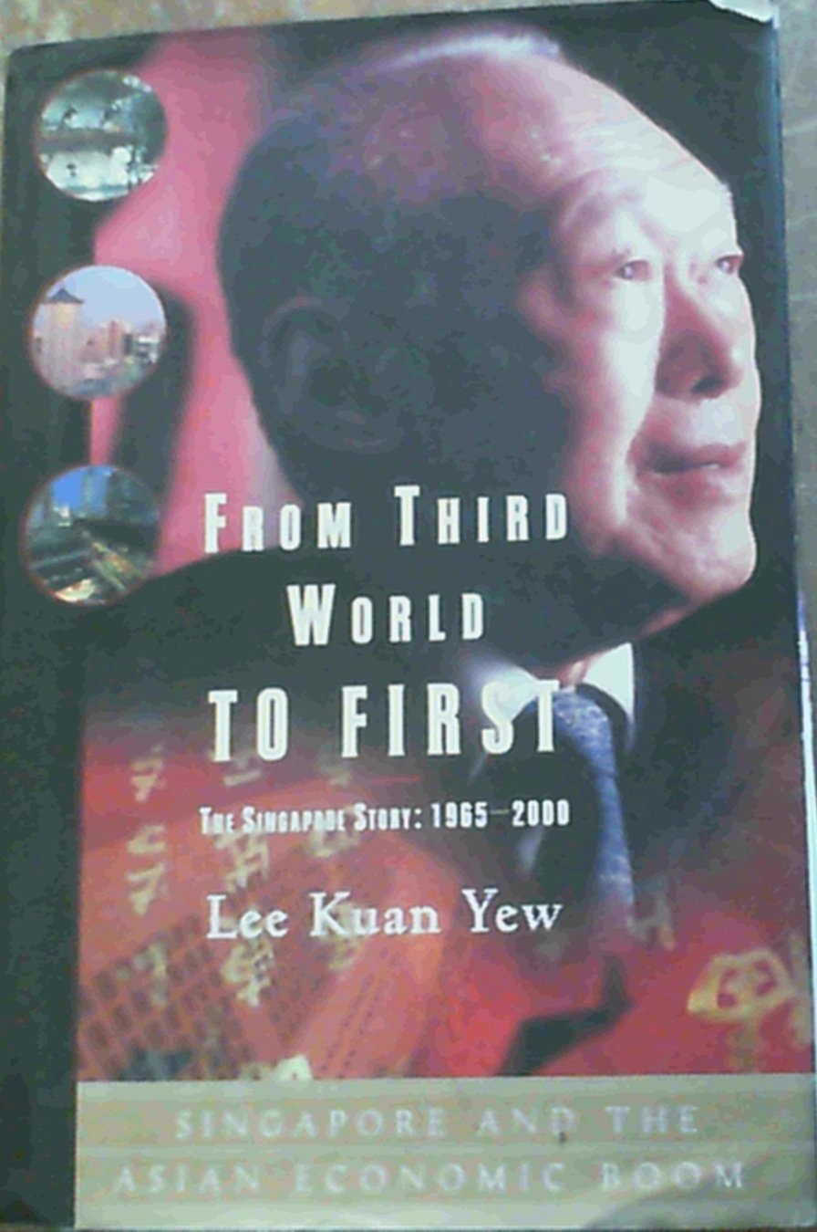 From Third World To First: The Singapore Story: 19652000