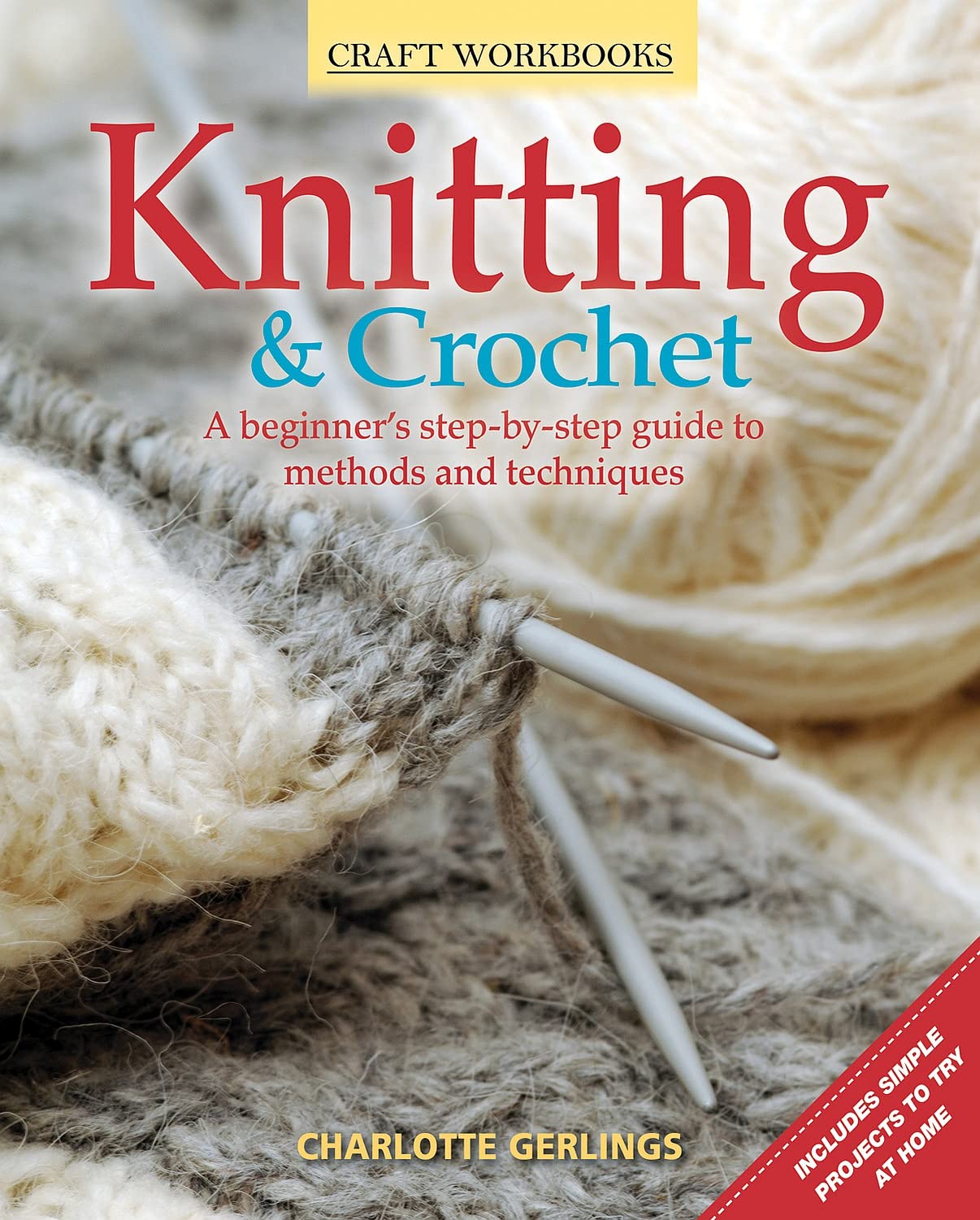 Knitting & Crochet: A Beginner's StepbyStep Guide to Methods and Techniques (Fox Chapel Publishing) 150 HowTo Illustrations, ,Used