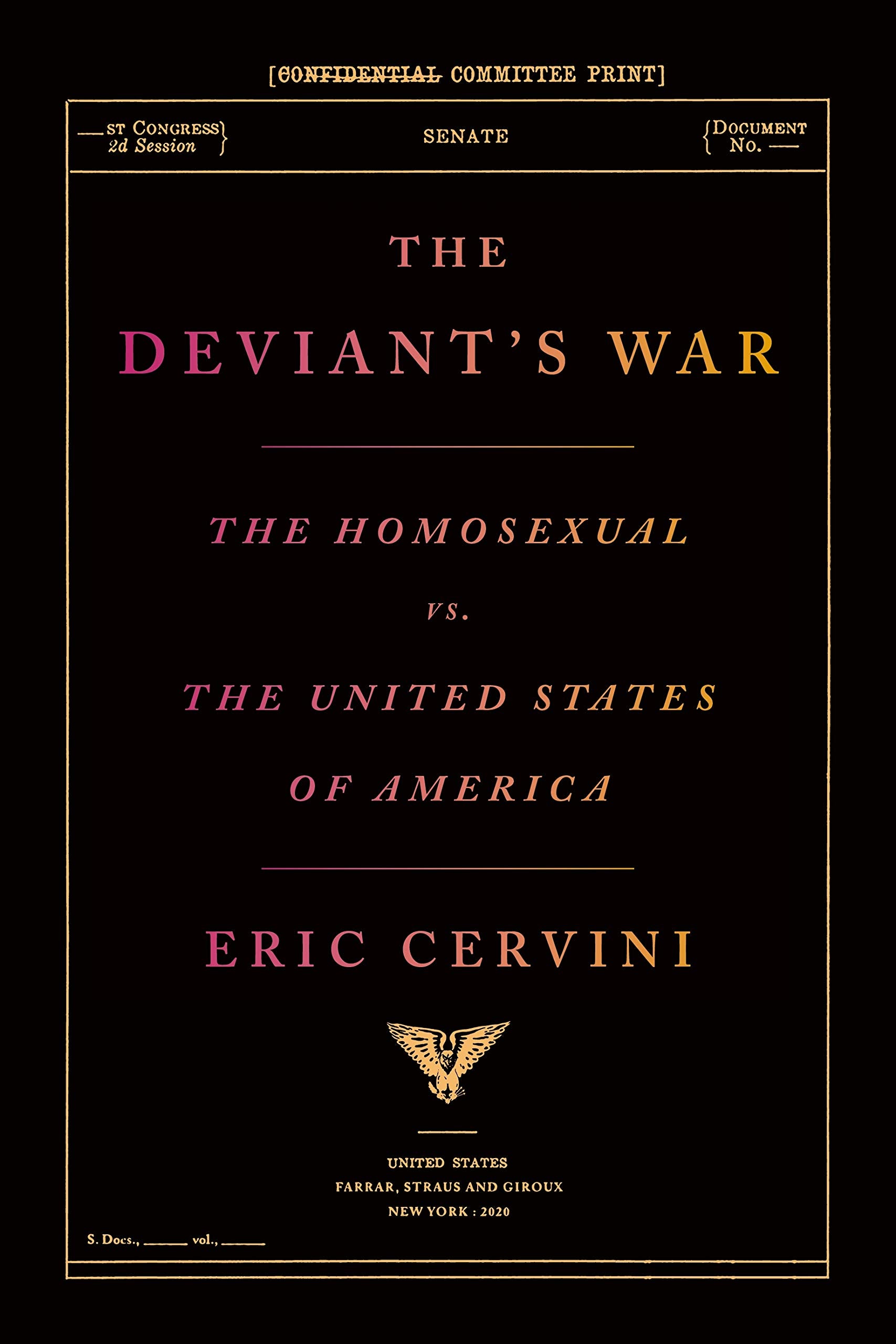 The Deviant'S War: The Homosexual Vs. The United States Of America