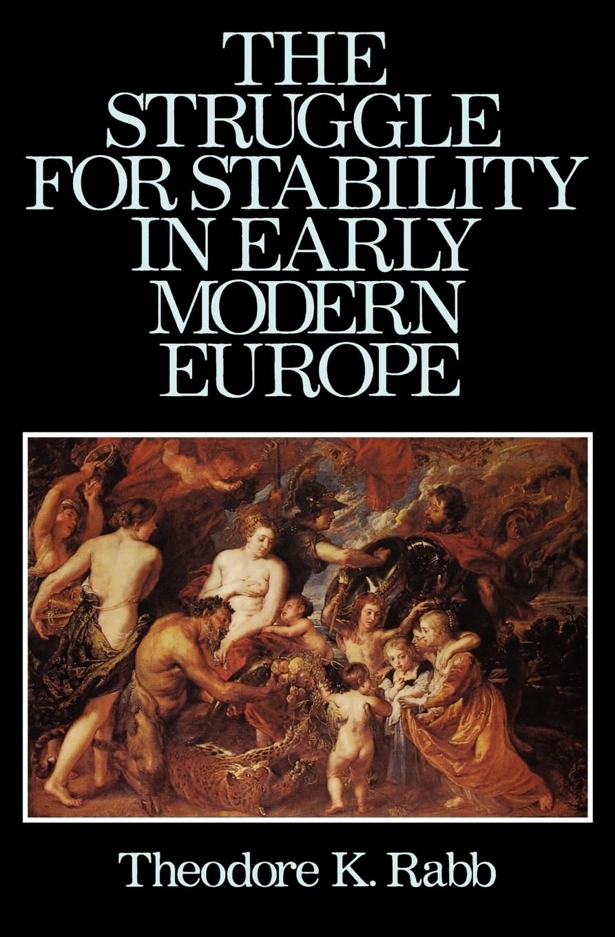 The Struggle For Stability In Early Modern Europe,New