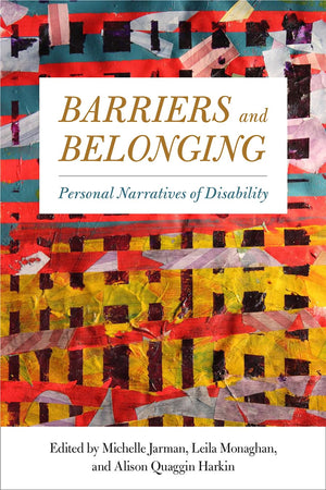 Barriers and Belonging: Personal Narratives of Disability,Used