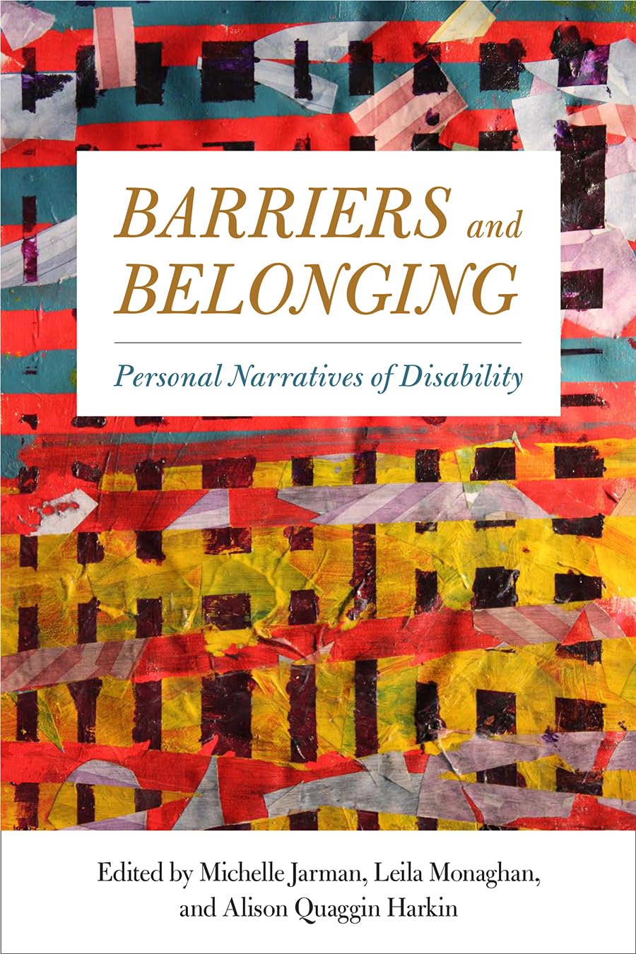 Barriers and Belonging: Personal Narratives of Disability,Used