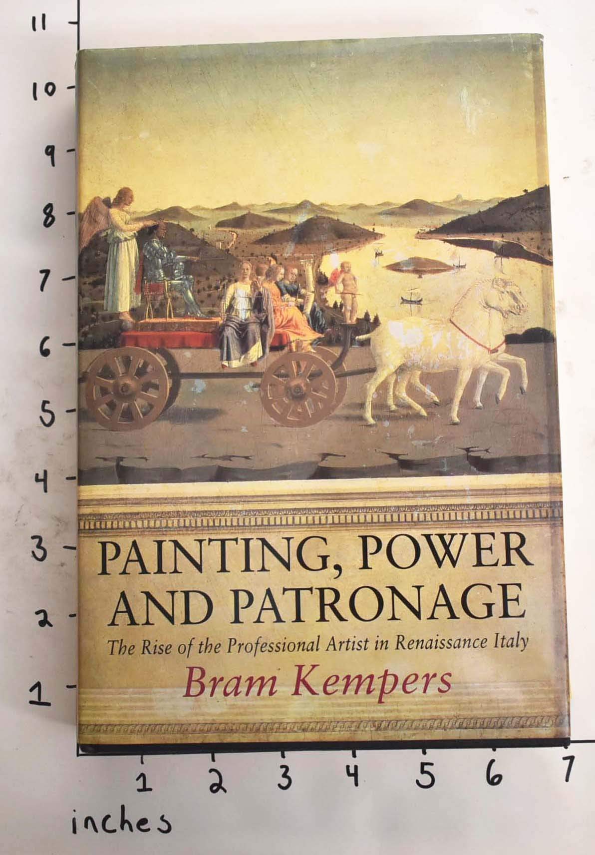 Painting, Power and Patronage: The Rise of the Professional Artist in Renaissance Italy,Used