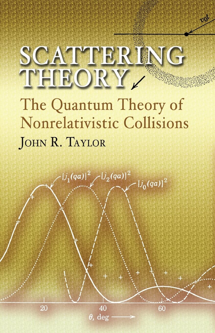 Scattering Theory: The Quantum Theory of Nonrelativistic Collisions (Dover Books on Engineering),Used