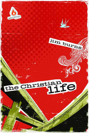 The Christian Life (High School Group Study),New
