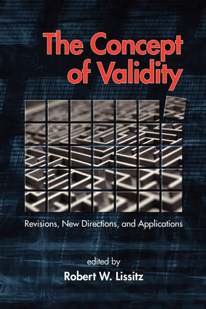 The Concept of Validity: Revisions, New Directions and Applications (NA),New