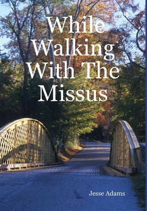 While Walking With the Missus,Used