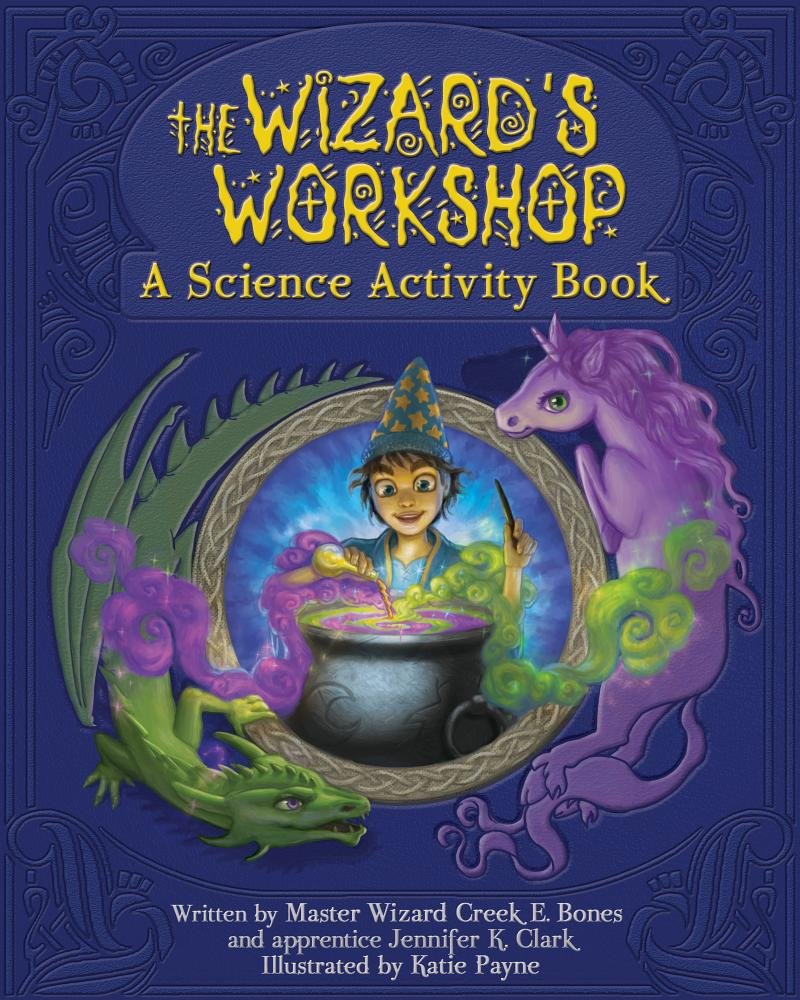 The Wizard'S Workshop: A Science Activity Book