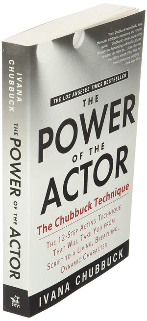 The Power of the Actor: The Chubbuck Technique  The 12Step Acting Technique That Will Take You from Script to a Living, Breat,New