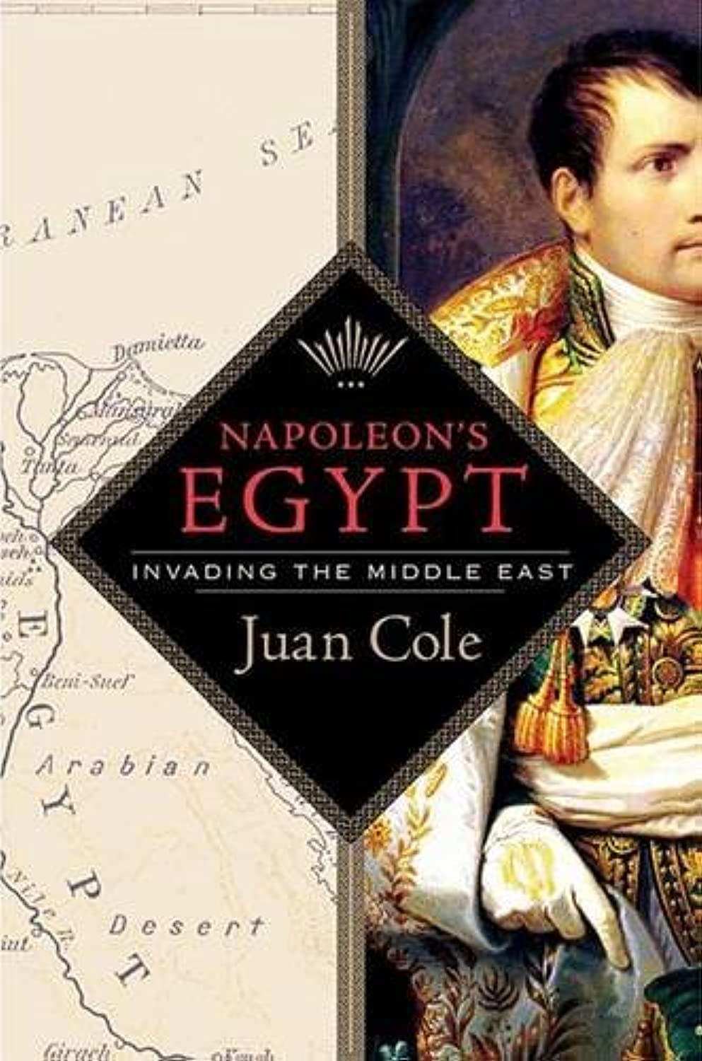 Napoleon'S Egypt: Invading The Middle East,Used