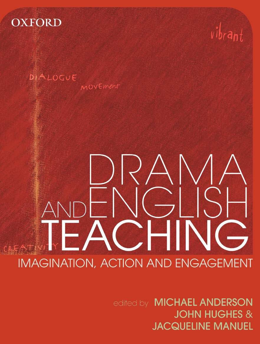 Drama and English Teaching: Imagination, Action, and Engagement,Used