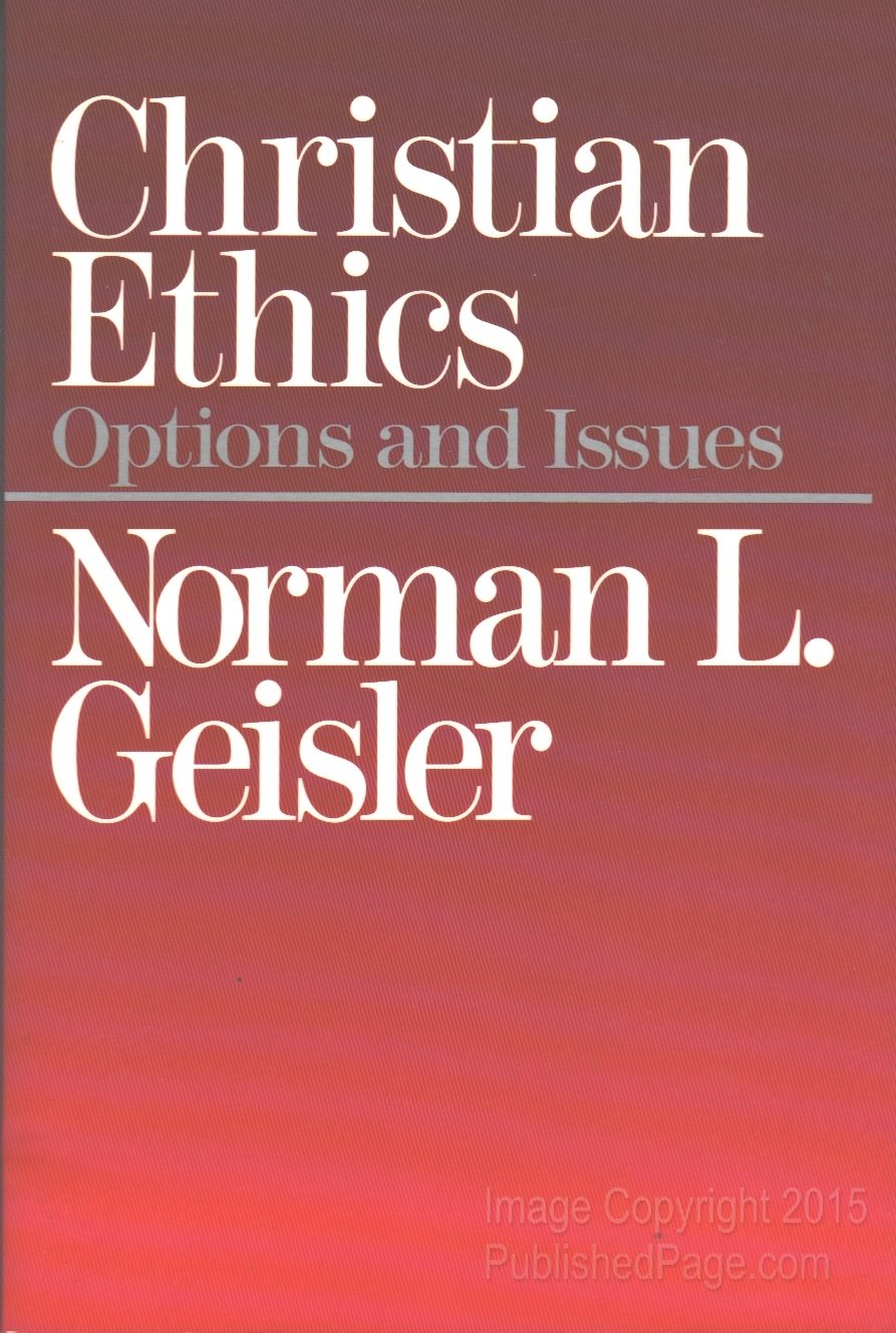 Christian Ethics: Options and Issues,Used