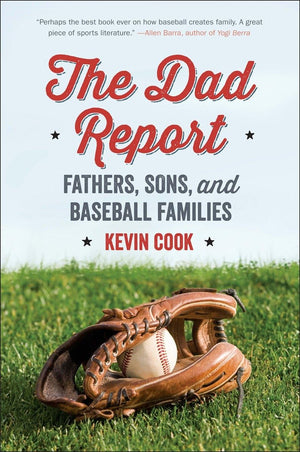 The Dad Report: Fathers, Sons, and Baseball Families,Used