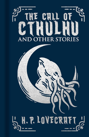The Call Of Cthulhu And Other Stories (Arcturus Ornate Classics)