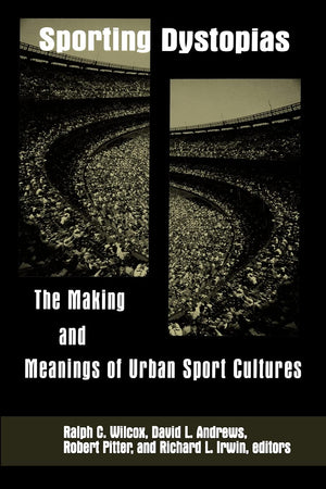 Sporting Dystopias (Suny Series on Sport, Culture, and Social Relations),Used
