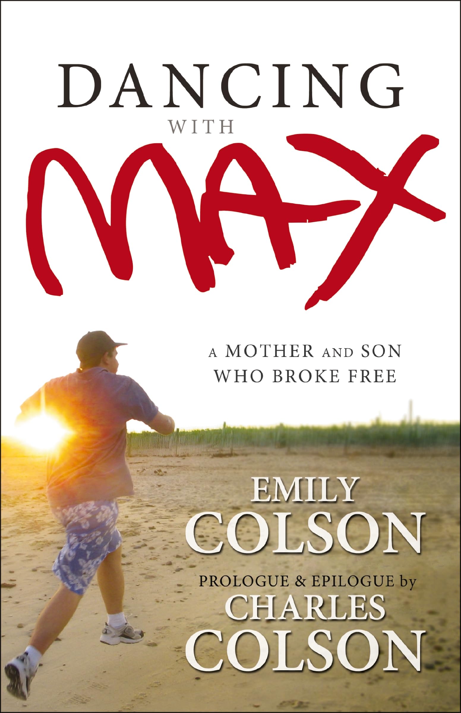 Dancing With Max: A Mother And Son Who Broke Free,New