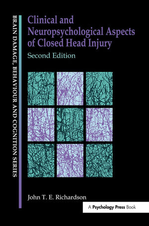 Clinical and Neuropsychological Aspects of Closed Head Injury (Brain, Behaviour and Cognition),Used