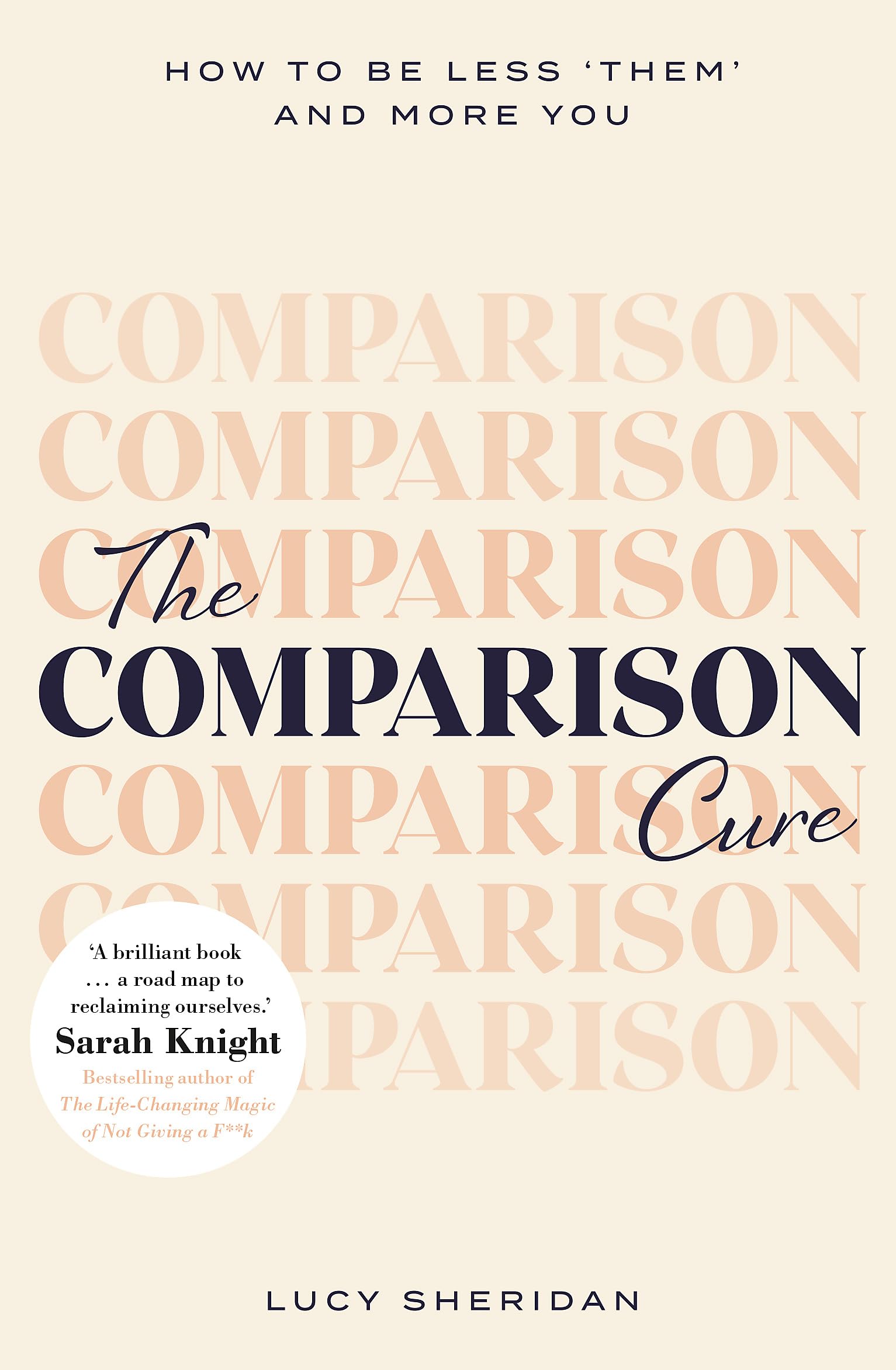 The Comparison Cure: How To Be Less Them And More You