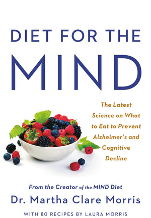Diet for the MIND: The Latest Science on What to Eat to Prevent Alzheimer's and Cognitive Decline  From the Creator of the MIN,Used