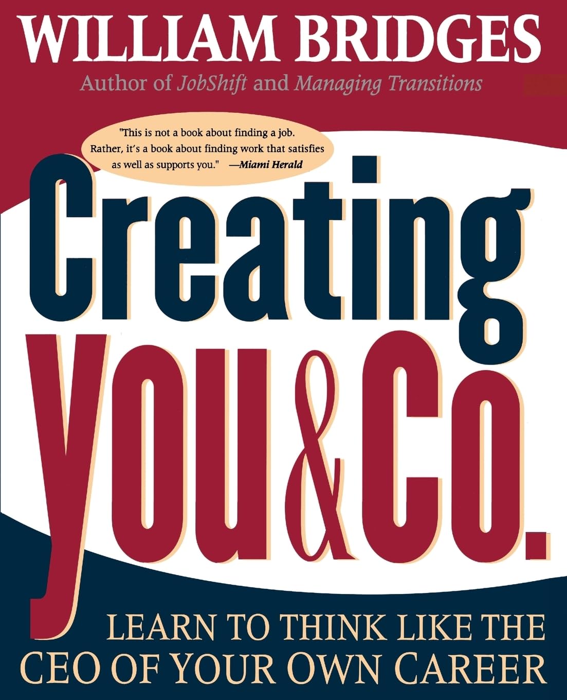Creating You & Co.: Learn To Think Like The Ceo Of Your Own Career