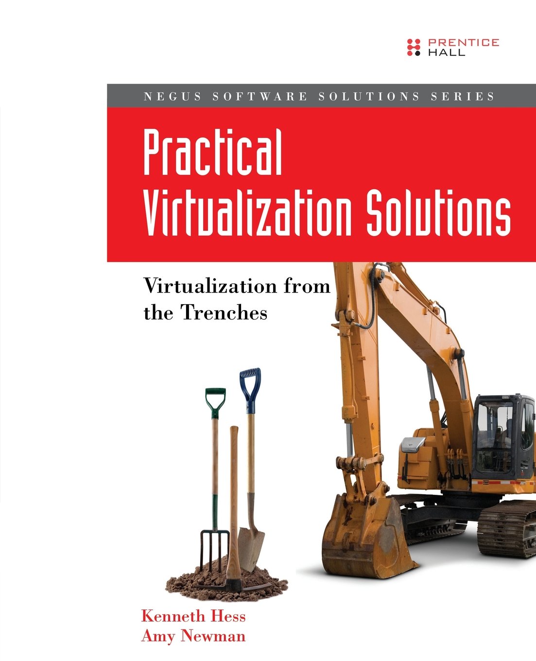 Practical Virtualization Solutions: Virtualization from the Trenches: Virtualization from the Trenches,Used