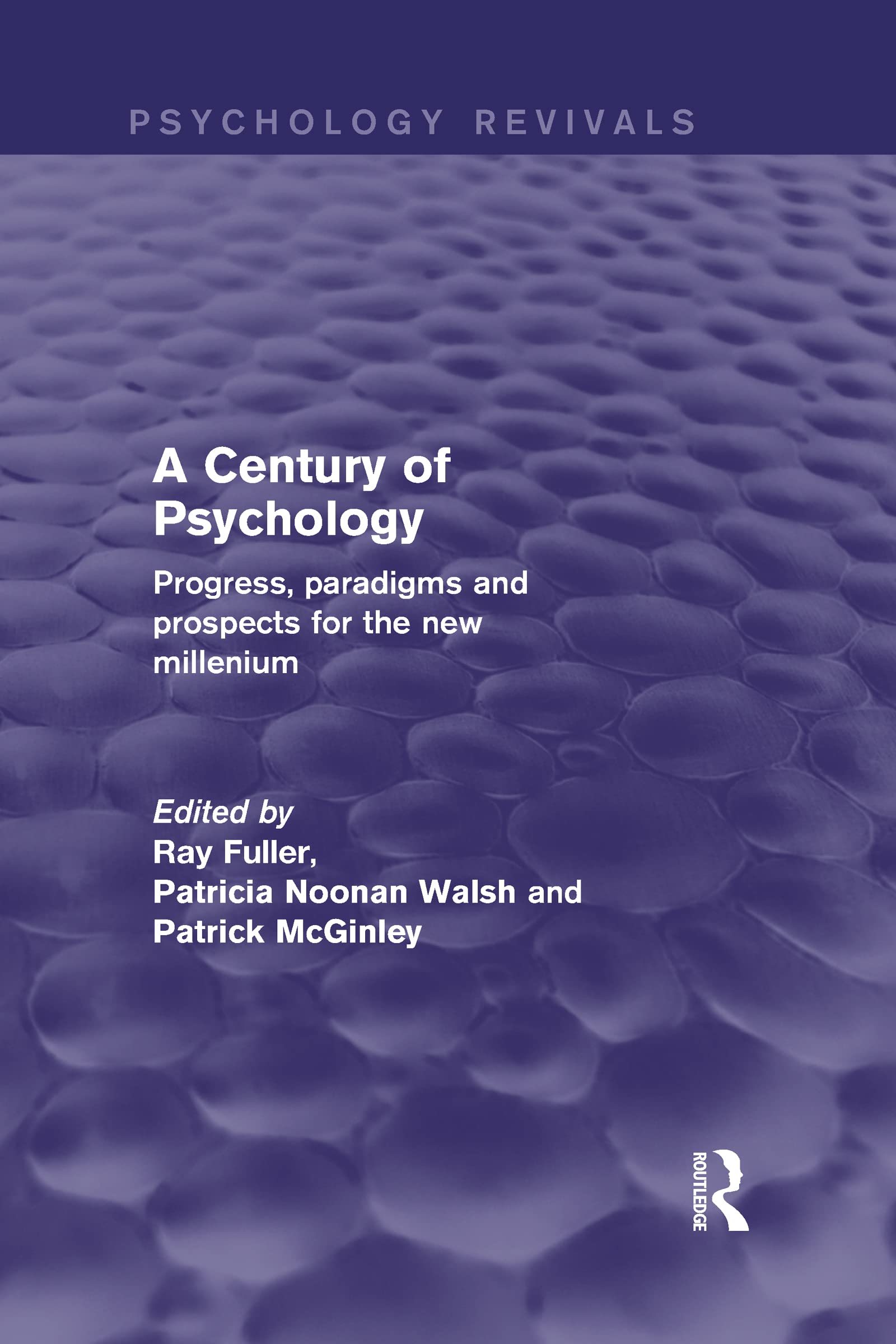 A Century of Psychology (Psychology Revivals): Progress, paradigms and prospects for the new millennium,Used