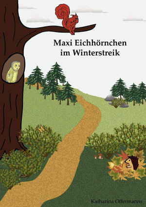 Maxi Eichhrnchen im Winterstreik: Tiersachgeschichte ber einen Igel und ein Eichhrnchen (German Edition),Used