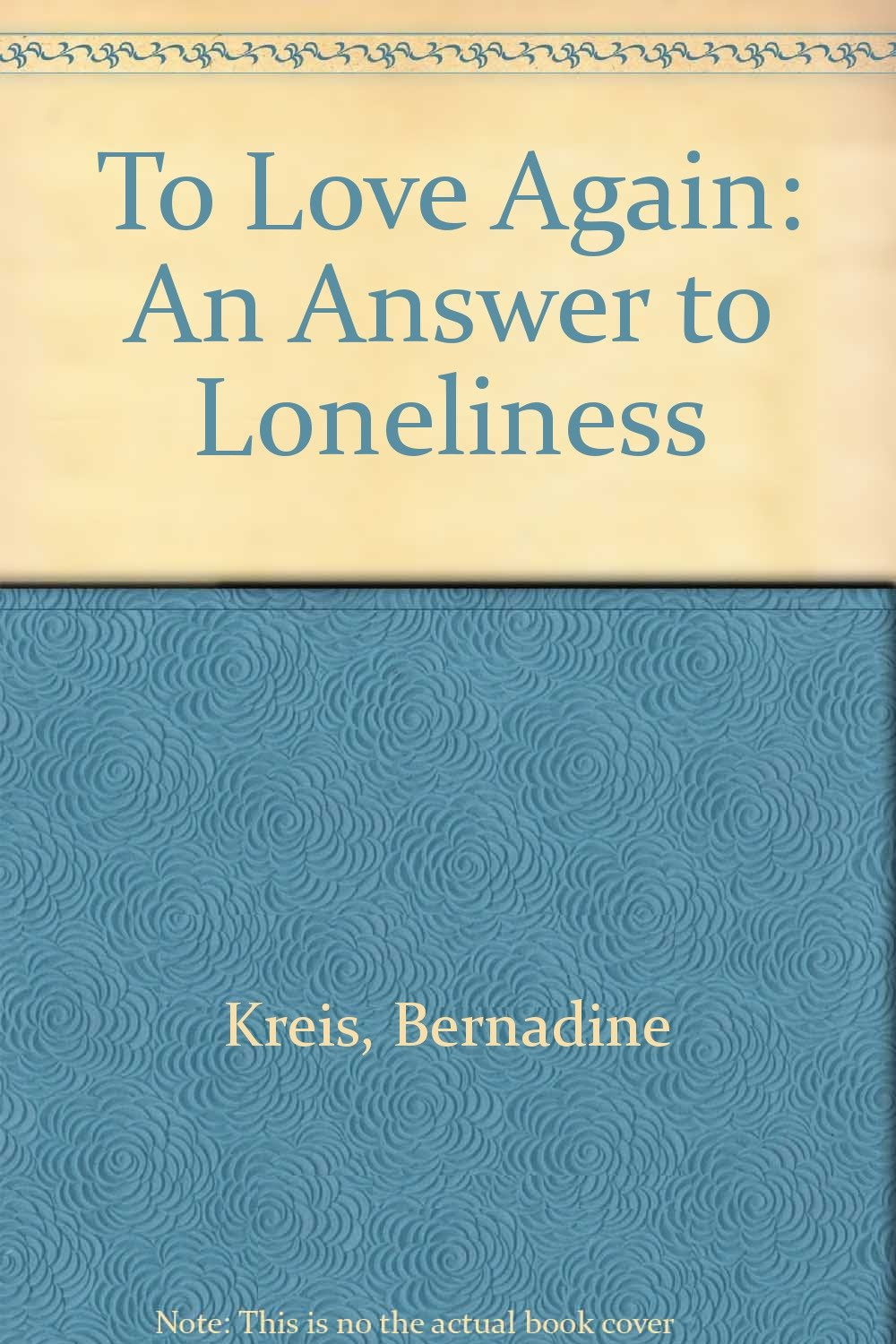 To Love Again: An Answer to Loneliness,Used