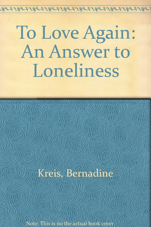 To Love Again: An Answer to Loneliness,Used