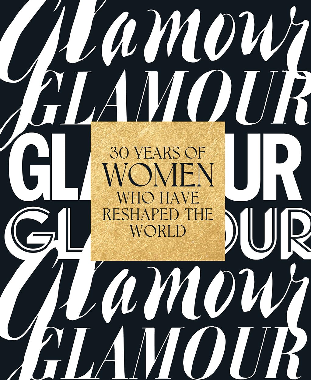 Glamour: 30 Years of Women Who Have Reshaped the World,Used
