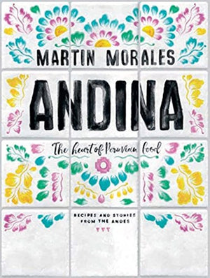 Andina: The Heart of Peruvian Food: Recipes and Stories from the Andes,Used