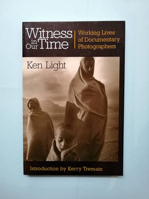 Witness in Our Time: Working Lives of Documentary Photographers,Used