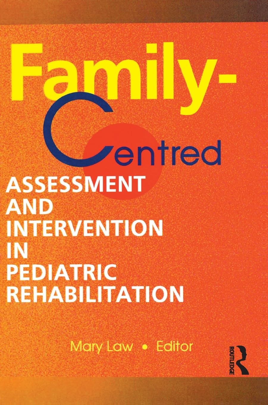 FamilyCentred Assessment and Intervention in Pediatric Rehabilitation,Used