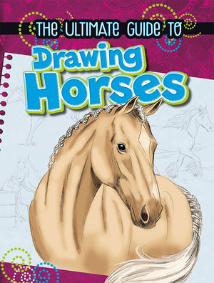 The Ultimate Guide To Drawing Horses,Used