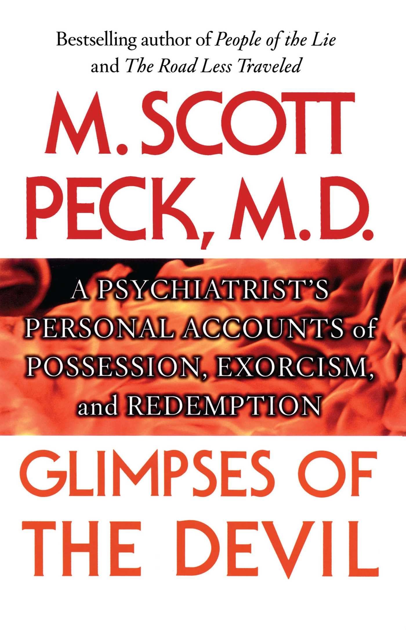 Glimpses of the Devil: A Psychiatrist's Personal Accounts of Possession,,New